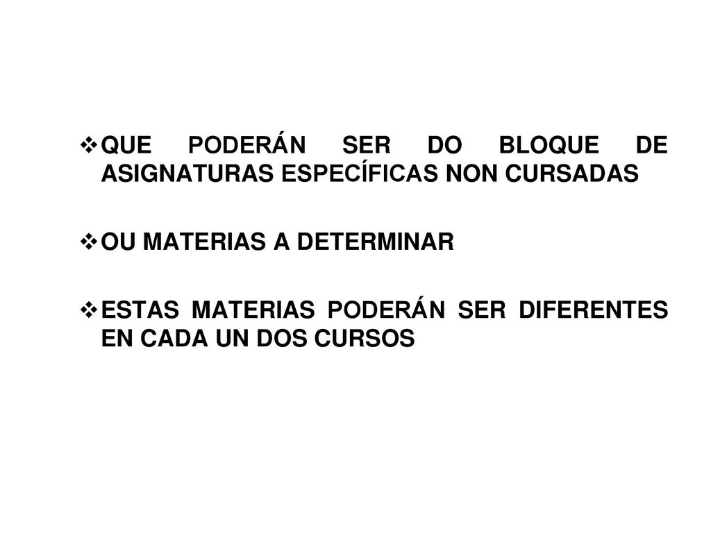 QUE PODERÁN SER DO BLOQUE DE ASIGNATURAS ESPECÍFICAS NON CURSADAS