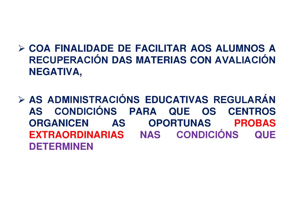 COA FINALIDADE DE FACILITAR AOS ALUMNOS A RECUPERACIÓN DAS MATERIAS CON AVALIACIÓN NEGATIVA,