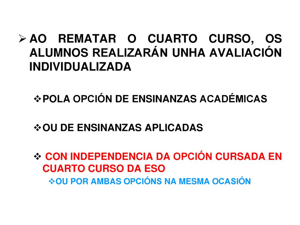 AO REMATAR O CUARTO CURSO, OS ALUMNOS REALIZARÁN UNHA AVALIACIÓN INDIVIDUALIZADA
