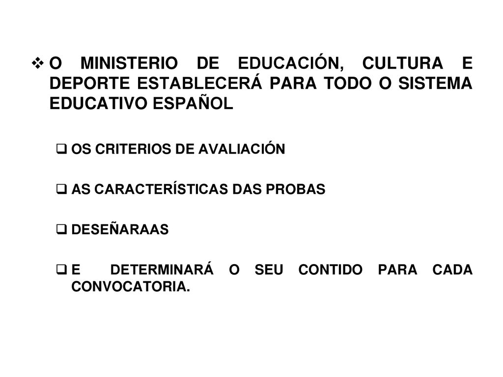 O MINISTERIO DE EDUCACIÓN, CULTURA E DEPORTE ESTABLECERÁ PARA TODO O SISTEMA EDUCATIVO ESPAÑOL