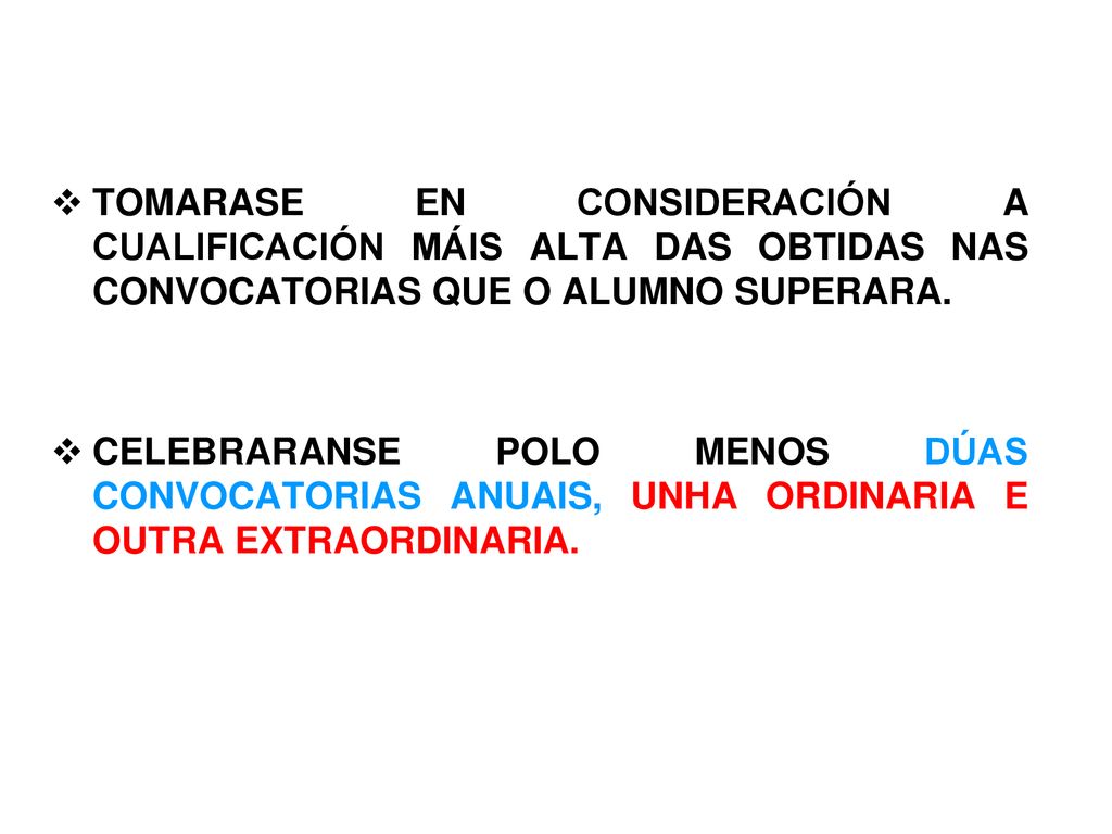 TOMARASE EN CONSIDERACIÓN A CUALIFICACIÓN MÁIS ALTA DAS OBTIDAS NAS CONVOCATORIAS QUE O ALUMNO SUPERARA.
