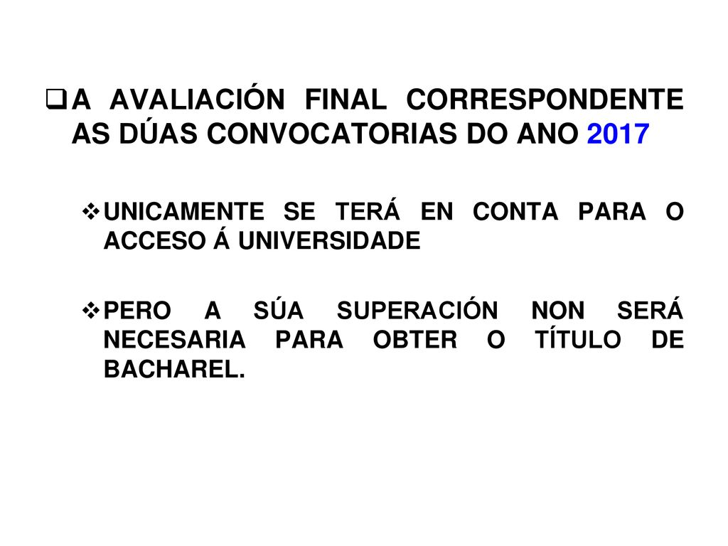 A AVALIACIÓN FINAL CORRESPONDENTE AS DÚAS CONVOCATORIAS DO ANO 2017