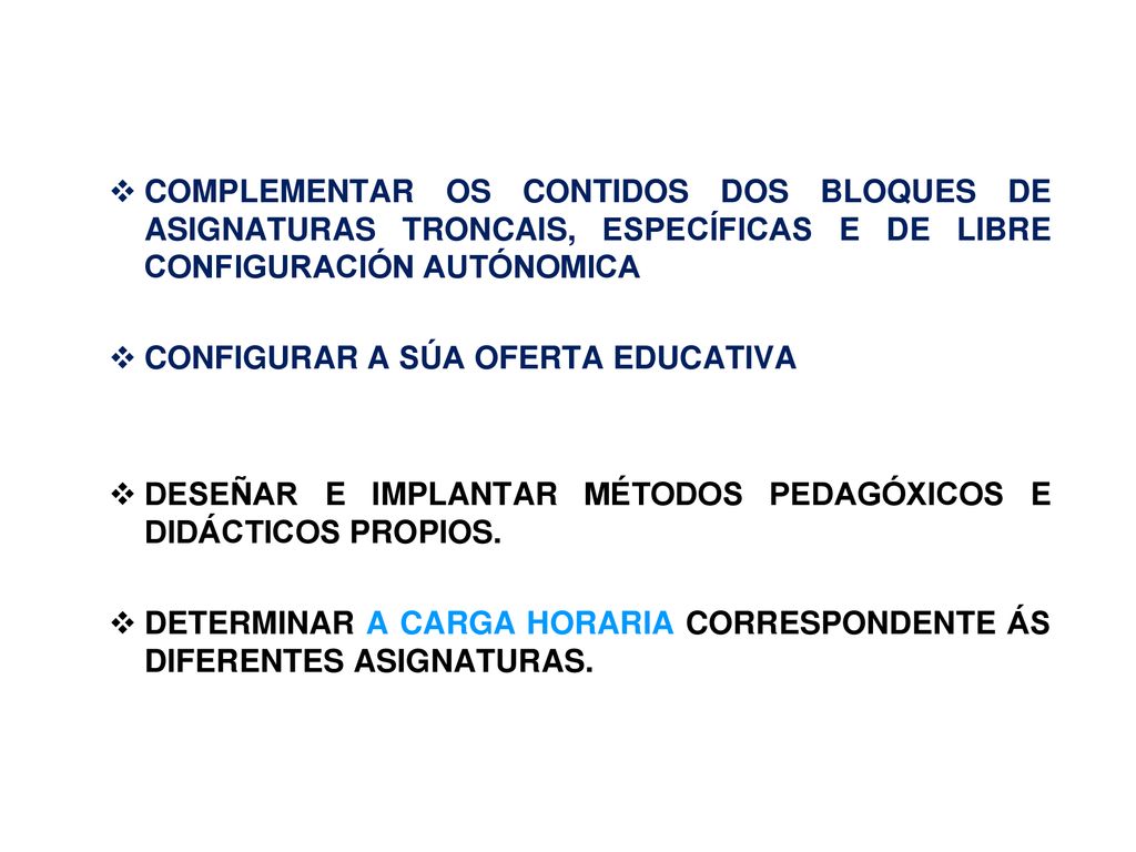 COMPLEMENTAR OS CONTIDOS DOS BLOQUES DE ASIGNATURAS TRONCAIS, ESPECÍFICAS E DE LIBRE CONFIGURACIÓN AUTÓNOMICA