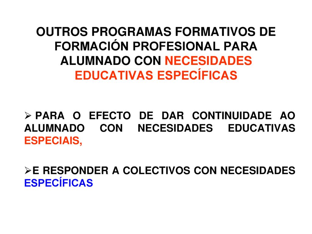 OUTROS PROGRAMAS FORMATIVOS DE FORMACIÓN PROFESIONAL PARA ALUMNADO CON NECESIDADES EDUCATIVAS ESPECÍFICAS