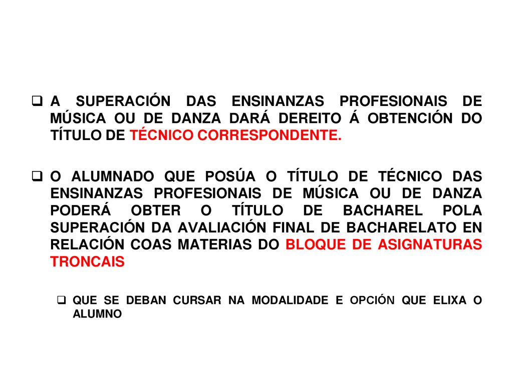 A SUPERACIÓN DAS ENSINANZAS PROFESIONAIS DE MÚSICA OU DE DANZA DARÁ DEREITO Á OBTENCIÓN DO TÍTULO DE TÉCNICO CORRESPONDENTE.