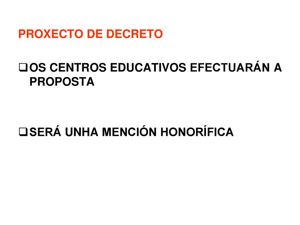 PROXECTO DE DECRETO OS CENTROS EDUCATIVOS EFECTUARÁN A PROPOSTA SERÁ UNHA MENCIÓN HONORÍFICA