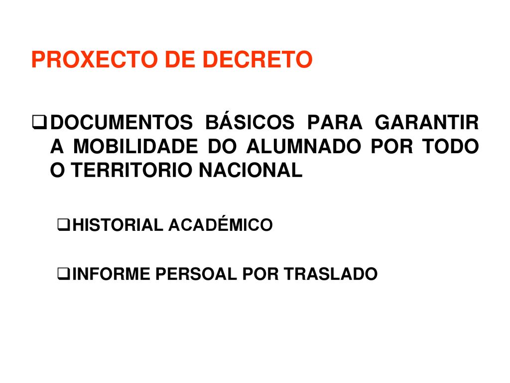 PROXECTO DE DECRETO DOCUMENTOS BÁSICOS PARA GARANTIR A MOBILIDADE DO ALUMNADO POR TODO O TERRITORIO NACIONAL.