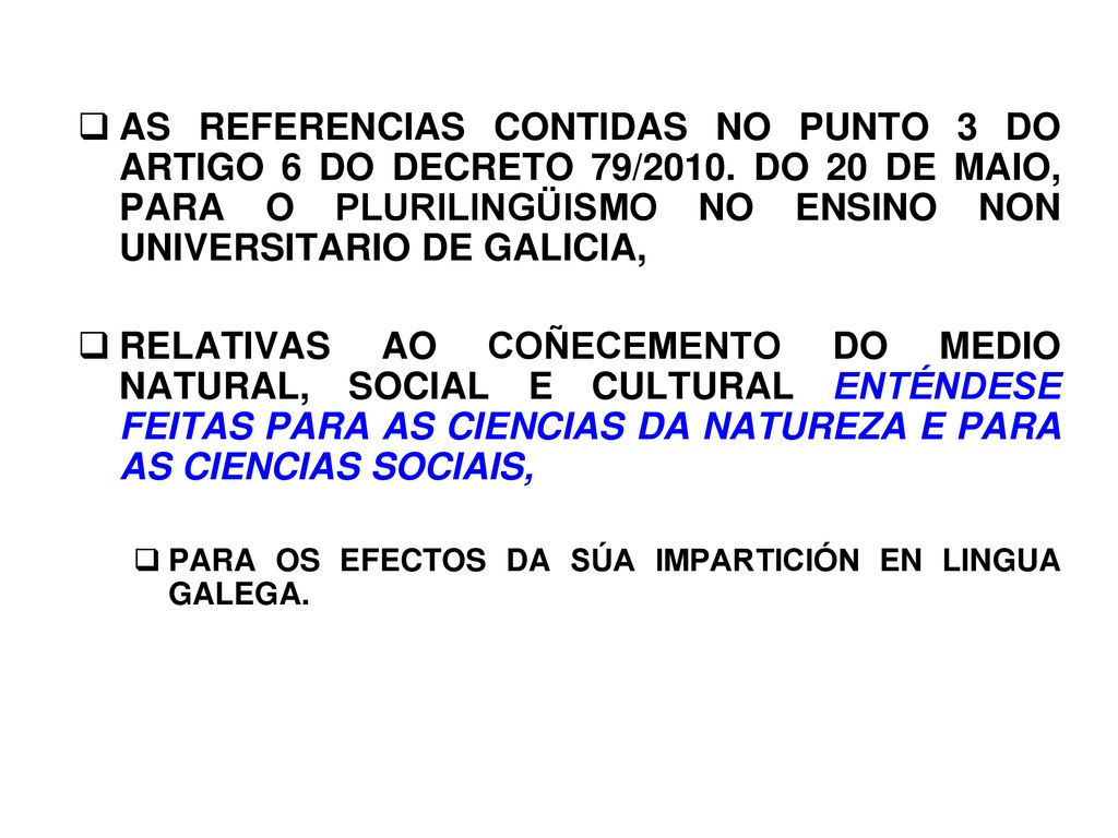 AS REFERENCIAS CONTIDAS NO PUNTO 3 DO ARTIGO 6 DO DECRETO 79/2010