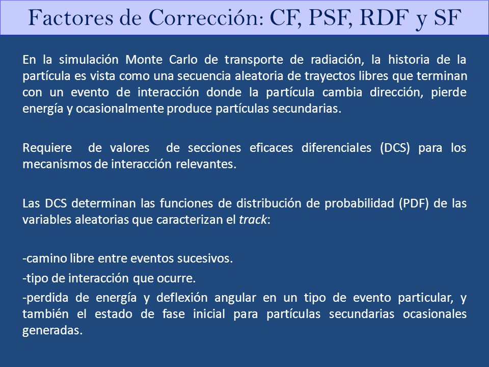 Factores de Corrección: CF, PSF, RDF y SF