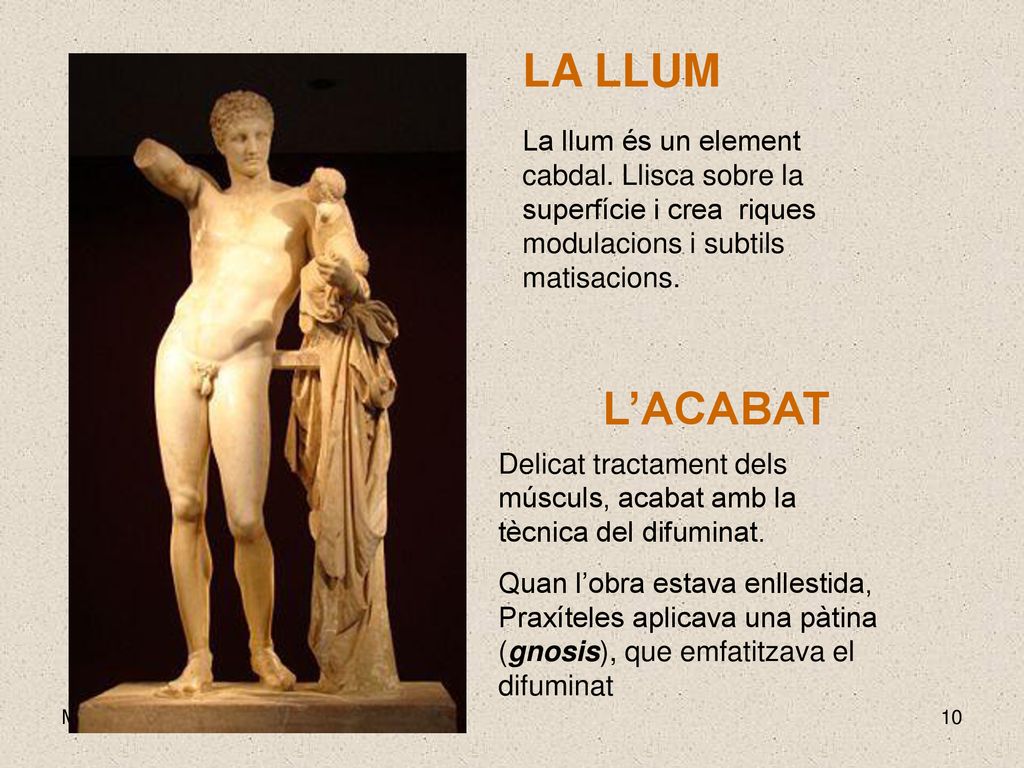 LA LLUM La llum és un element cabdal. Llisca sobre la superfície i crea riques modulacions i subtils matisacions.