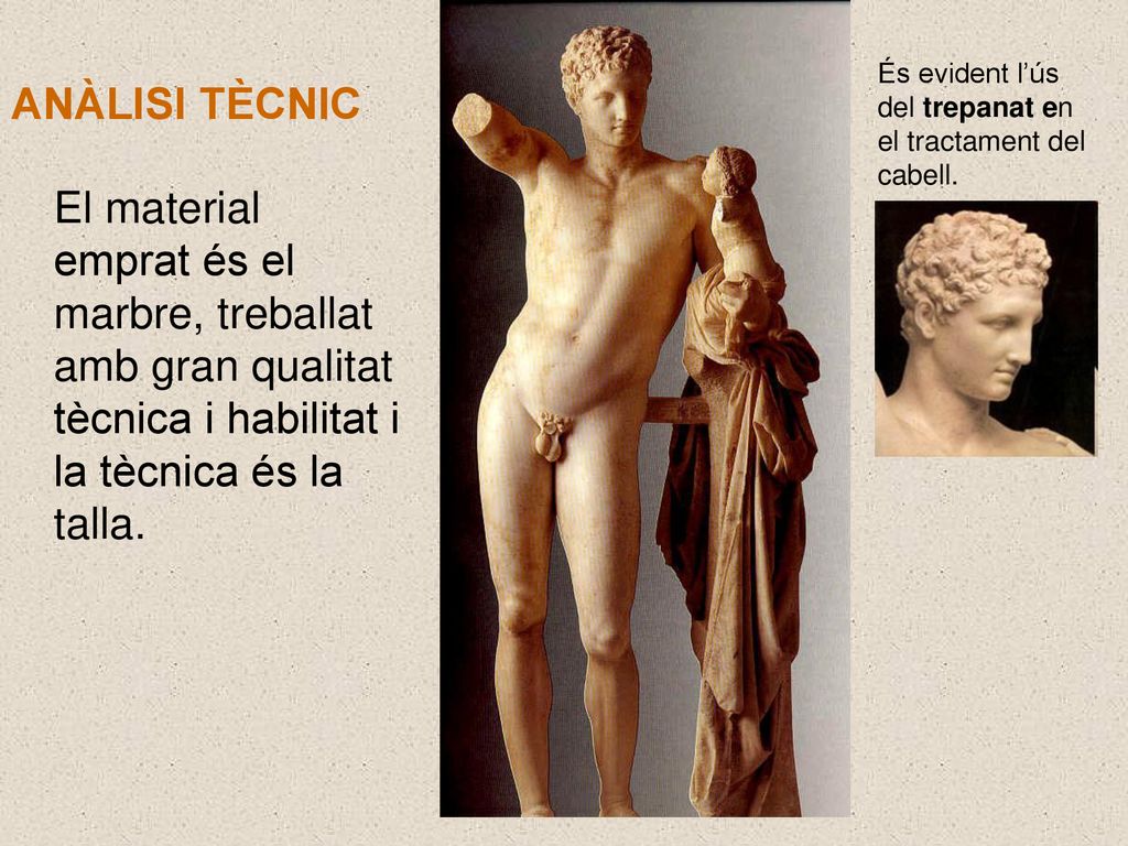 ANÀLISI TÈCNIC És evident l’ús del trepanat en el tractament del cabell.