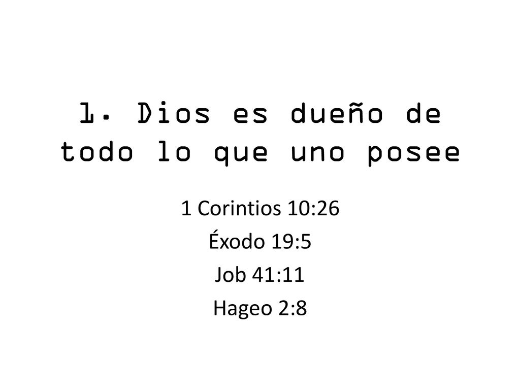 1. Dios es dueño de todo lo que uno posee