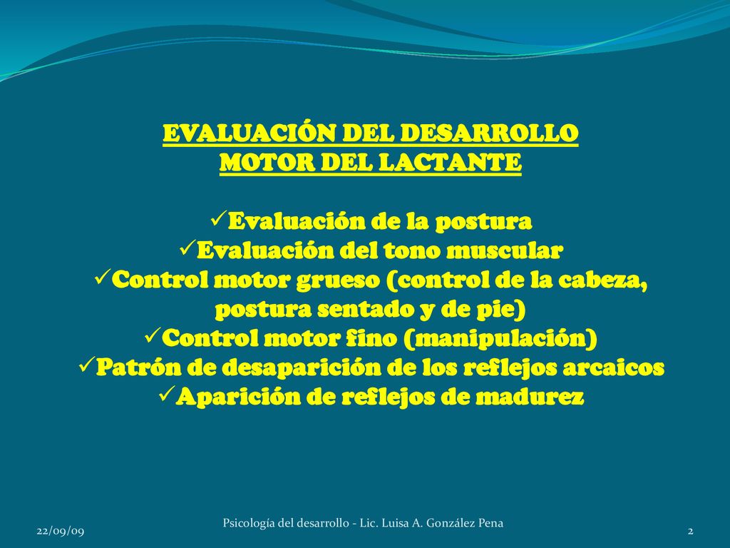 EVALUACIÓN DEL DESARROLLO MOTOR DEL LACTANTE Evaluación de la postura