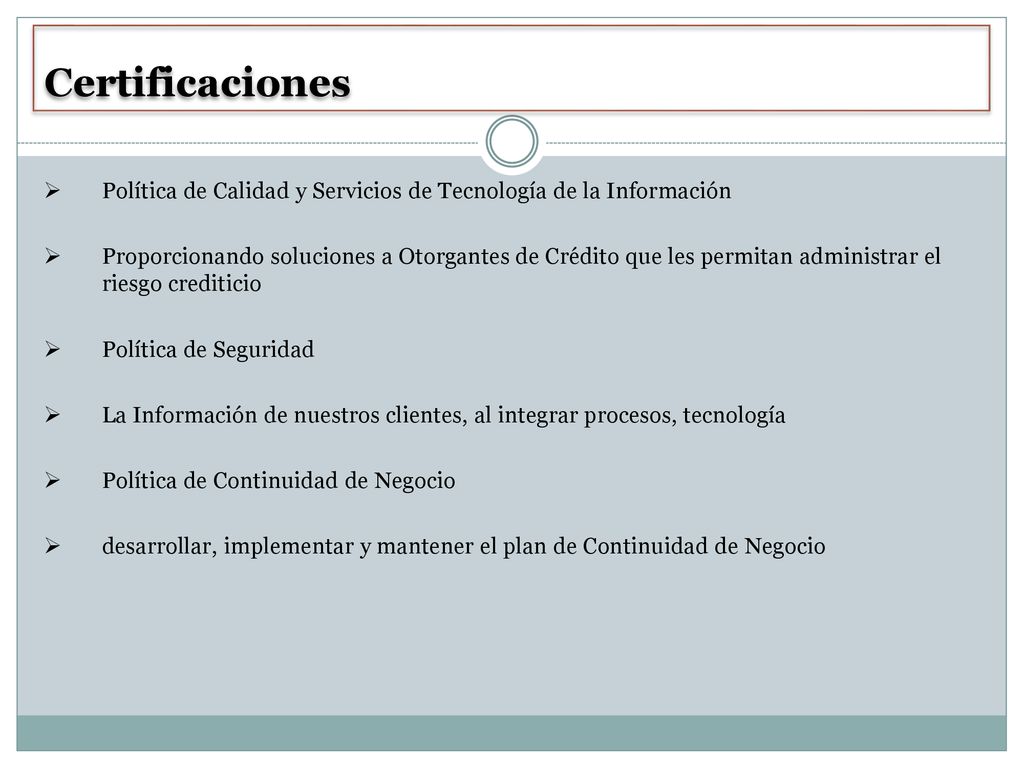 Certificaciones Política de Calidad y Servicios de Tecnología de la Información.