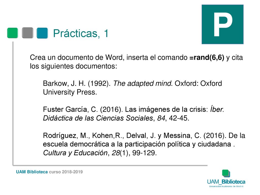 P Prácticas, 1. Crea un documento de Word, inserta el comando =rand(6,6) y cita los siguientes documentos: