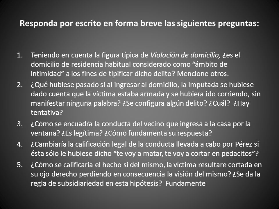 Responda por escrito en forma breve las siguientes preguntas: