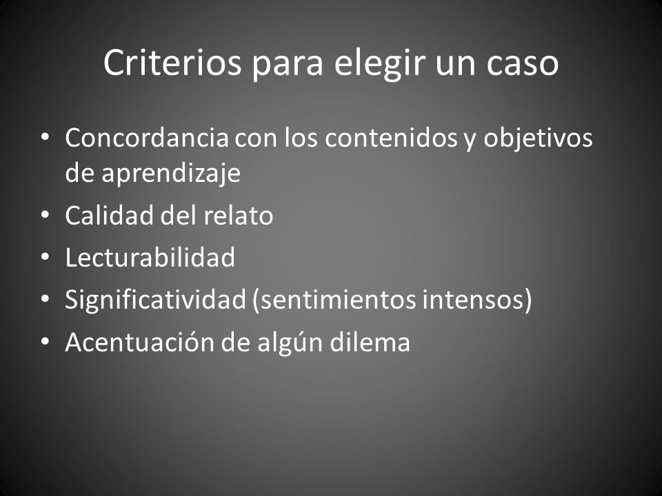 Criterios para elegir un caso