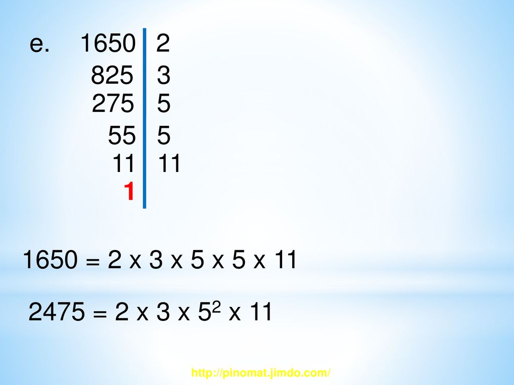 e = 2 x 3 x 5 x 5 x = 2 x 3 x 52 x 11.