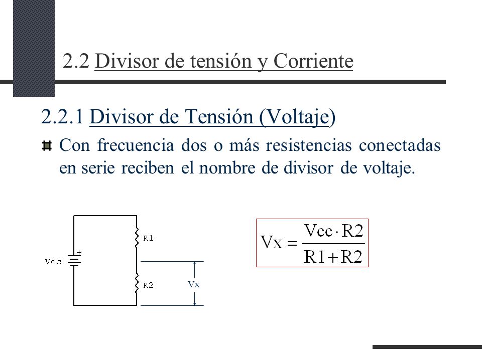 2.2 Divisor de tensión y Corriente