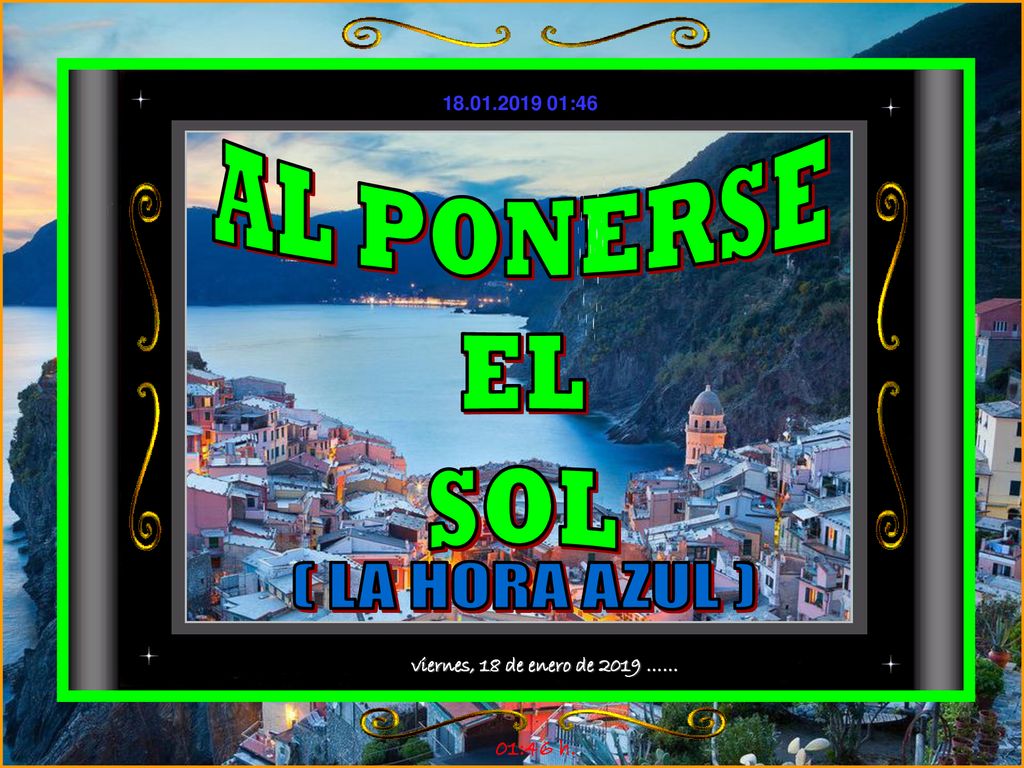 AL PONERSE EL SOL ( LA HORA AZUL ) viernes, 18 de enero de 2019 ……