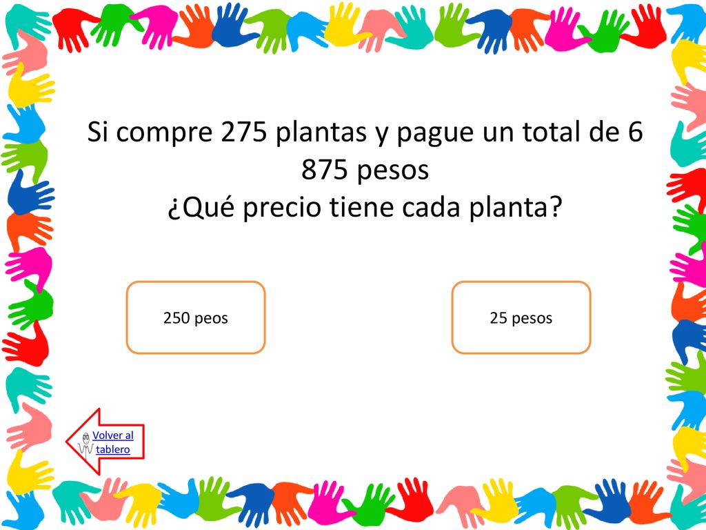 Si compre 275 plantas y pague un total de pesos ¿Qué precio tiene cada planta