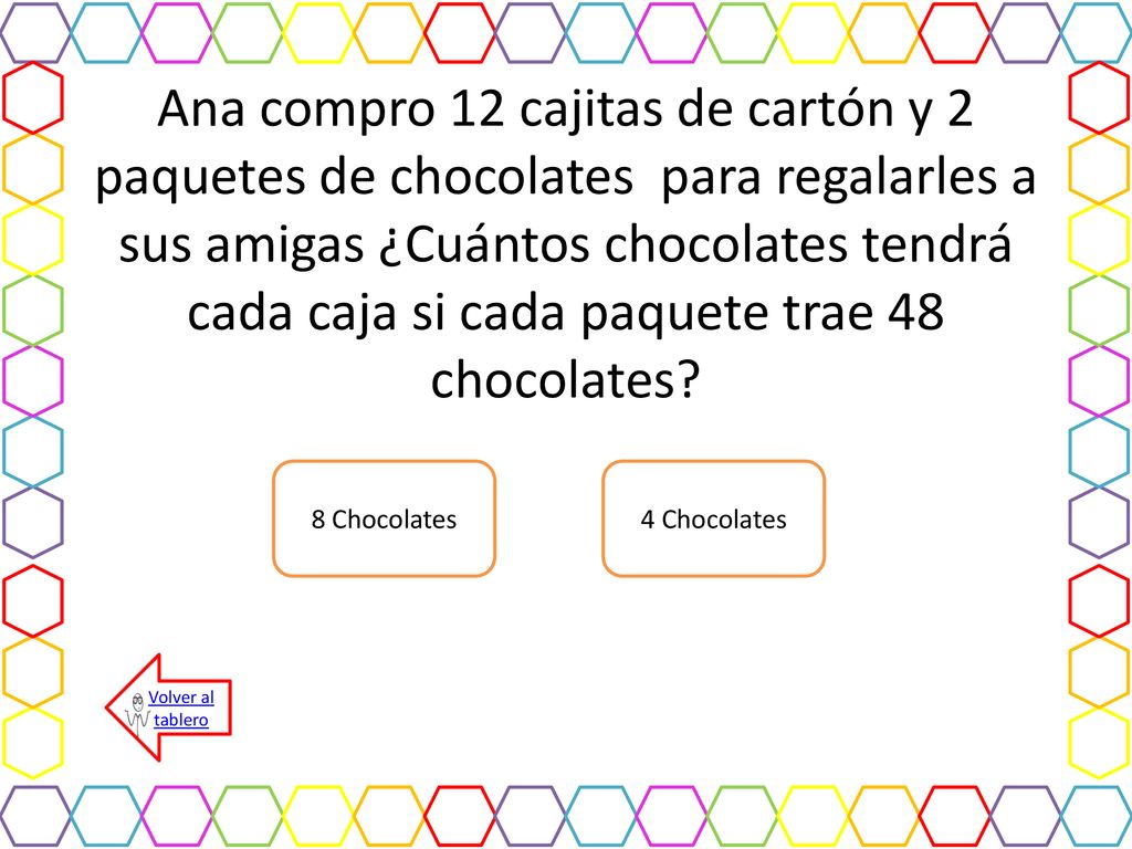 Ana compro 12 cajitas de cartón y 2 paquetes de chocolates para regalarles a sus amigas ¿Cuántos chocolates tendrá cada caja si cada paquete trae 48 chocolates