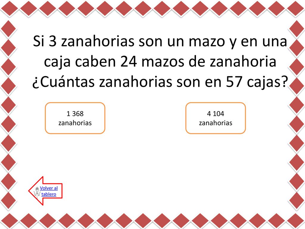 Si 3 zanahorias son un mazo y en una caja caben 24 mazos de zanahoria ¿Cuántas zanahorias son en 57 cajas