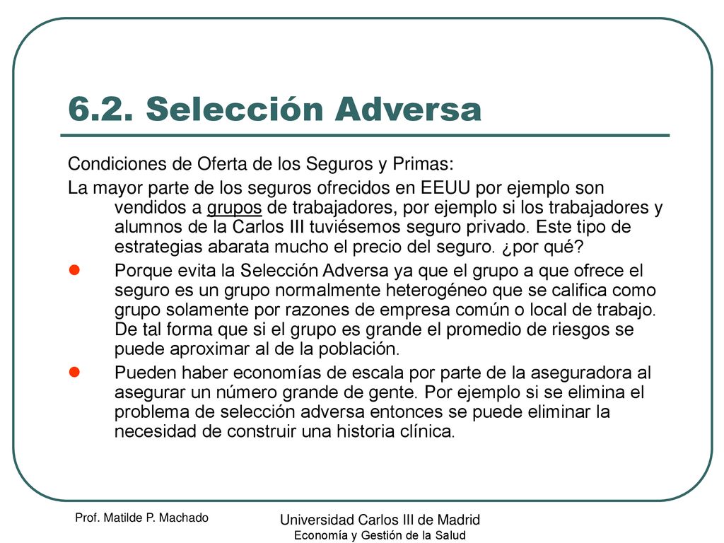 6.2. Selección Adversa Condiciones de Oferta de los Seguros y Primas: