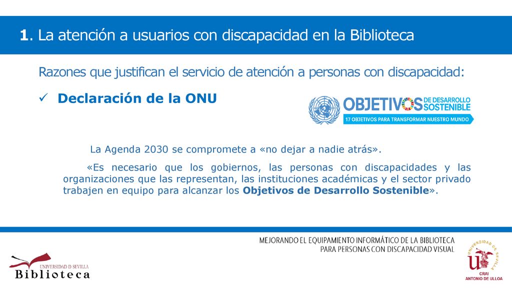 1. La atención a usuarios con discapacidad en la Biblioteca