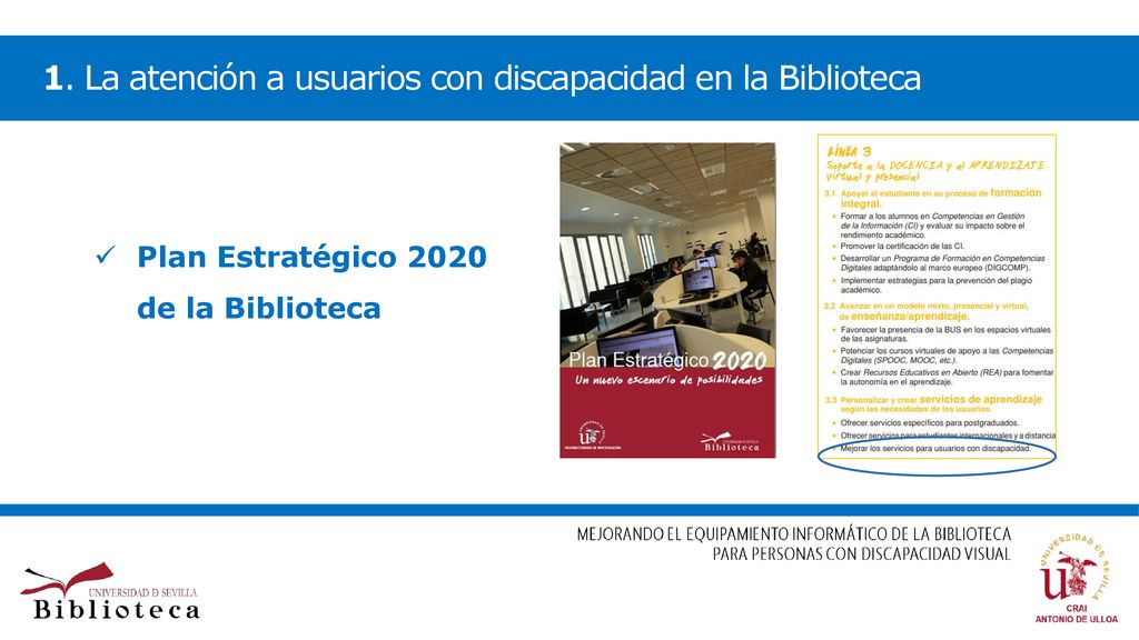 1. La atención a usuarios con discapacidad en la Biblioteca