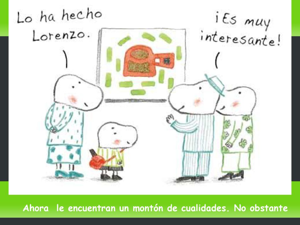 Ahora le encuentran un montón de cualidades. No obstante