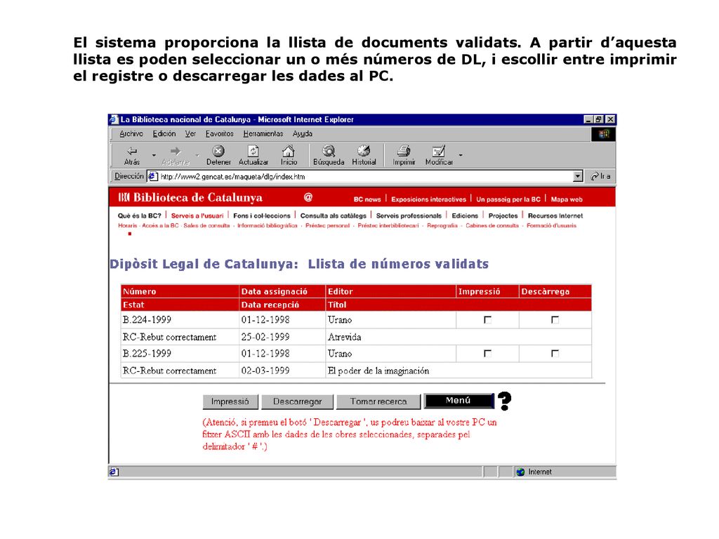 El sistema proporciona la llista de documents validats