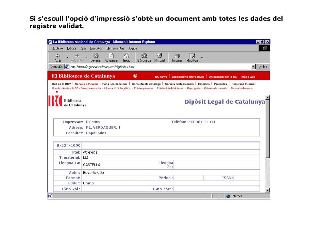 Si s’escull l’opció d’impressió s’obté un document amb totes les dades del registre validat.