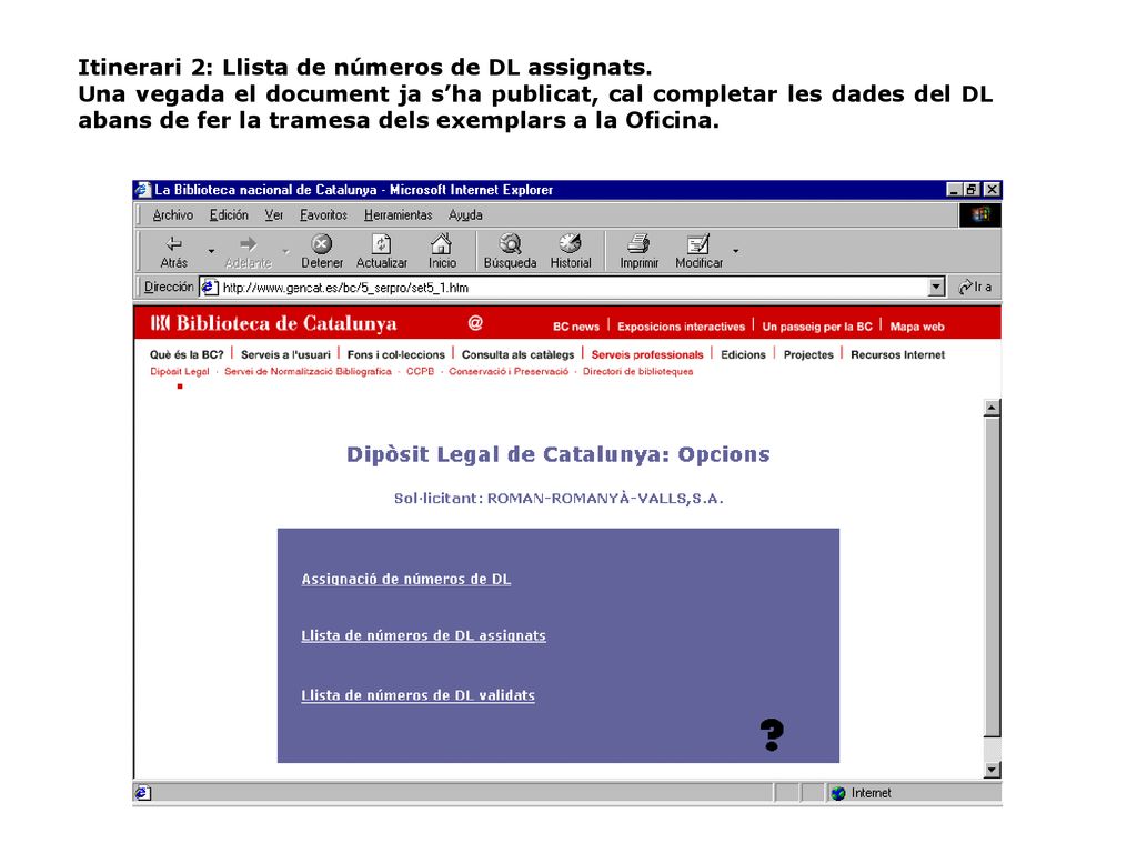 Itinerari 2: Llista de números de DL assignats.
