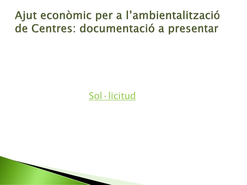 Ajut econòmic per a l’ambientalització de Centres: documentació a presentar