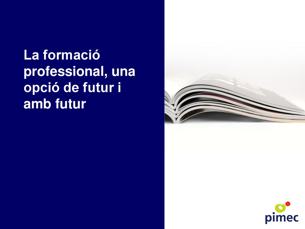La formació professional, una opció de futur i amb futur
