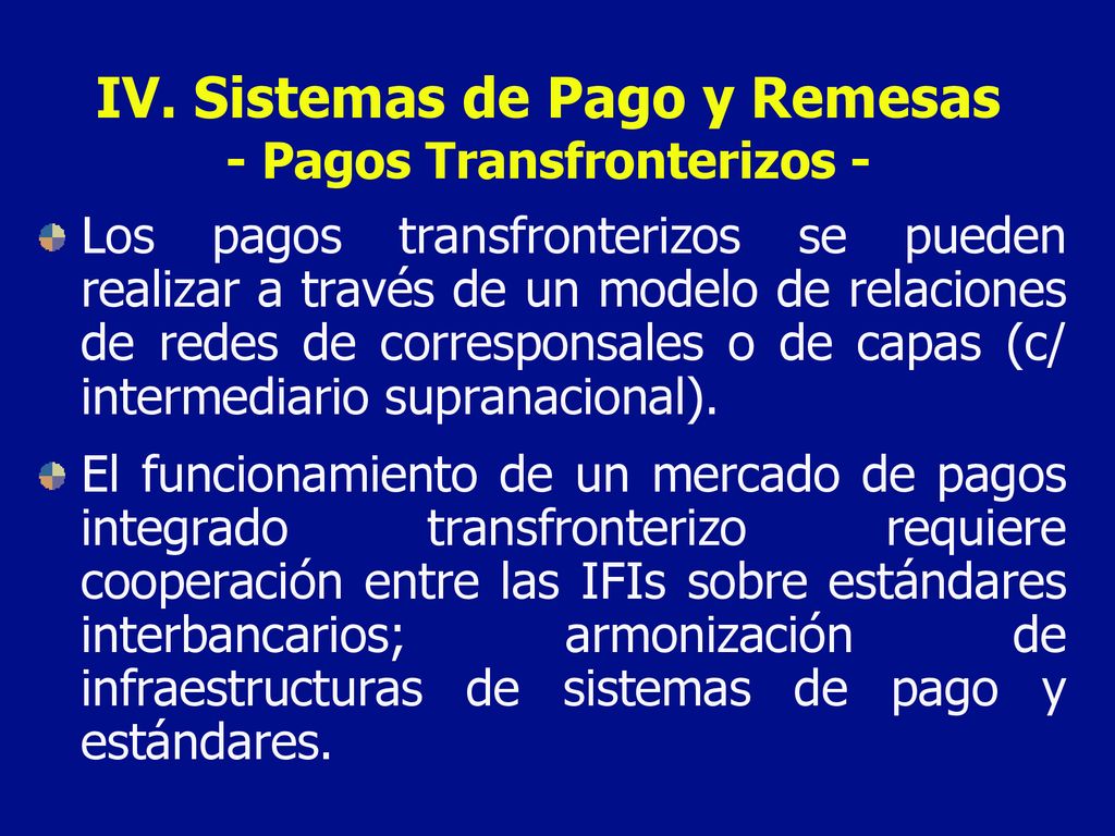IV. Sistemas de Pago y Remesas - Pagos Transfronterizos -