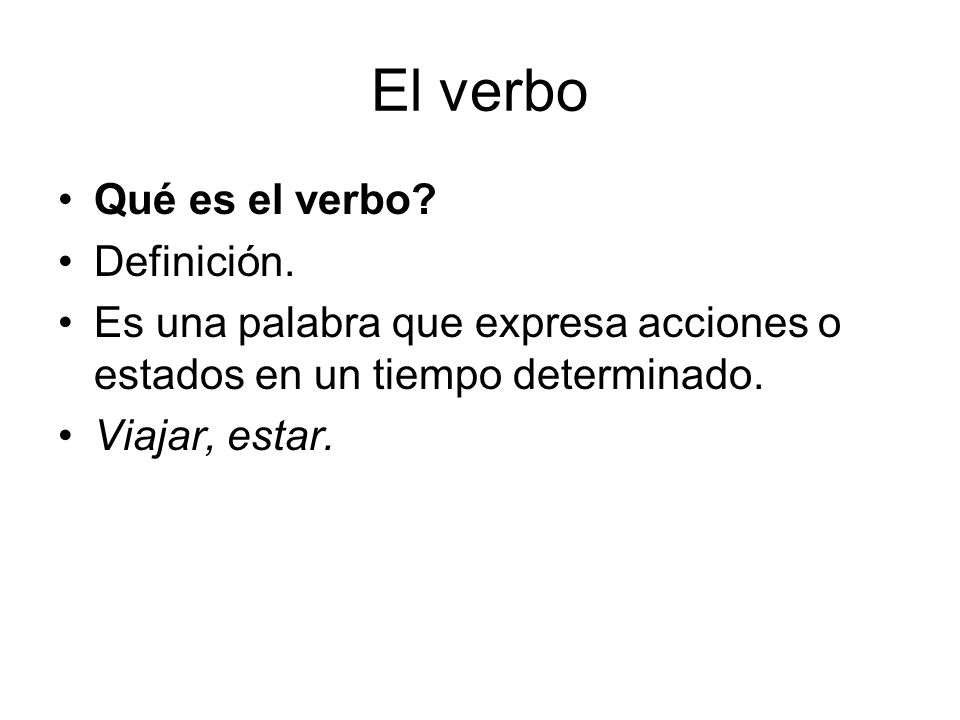 El verbo Qué es el verbo Definición.