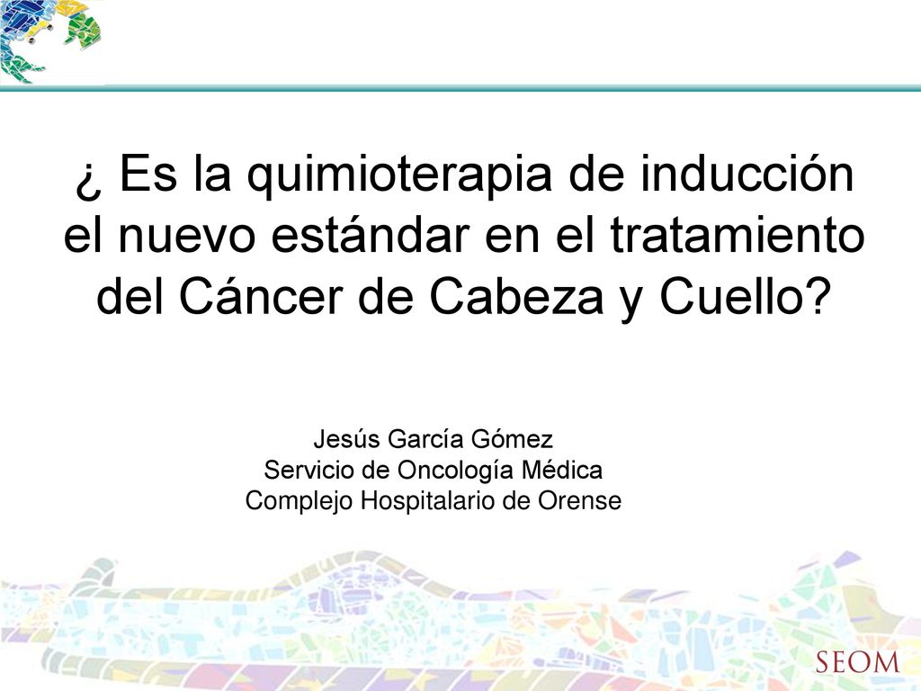 ¿ Es la quimioterapia de inducción el nuevo estándar en el tratamiento del Cáncer de Cabeza y Cuello