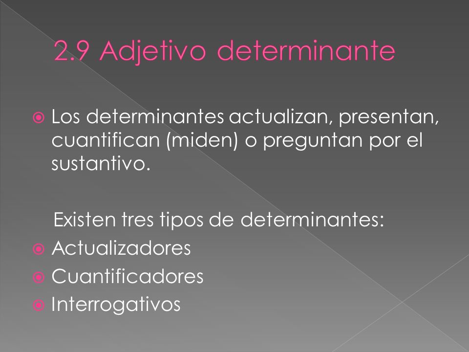 2.9 Adjetivo determinante