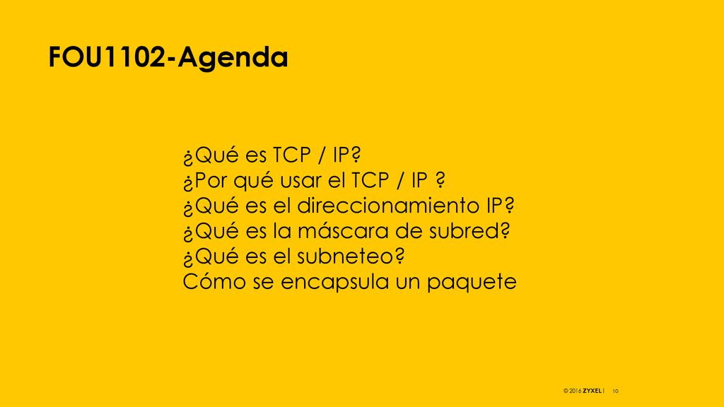 FOU1102-Agenda ¿Qué es TCP / IP ¿Por qué usar el TCP / IP