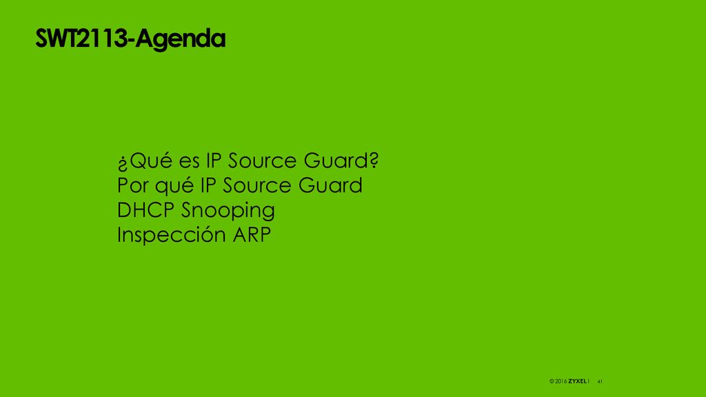 SWT2113-Agenda ¿Qué es IP Source Guard Por qué IP Source Guard