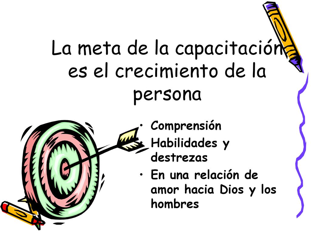 La meta de la capacitación es el crecimiento de la persona