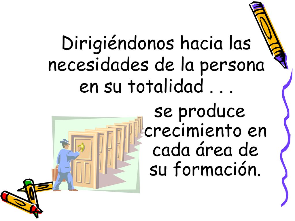 se produce crecimiento en cada área de su formación.