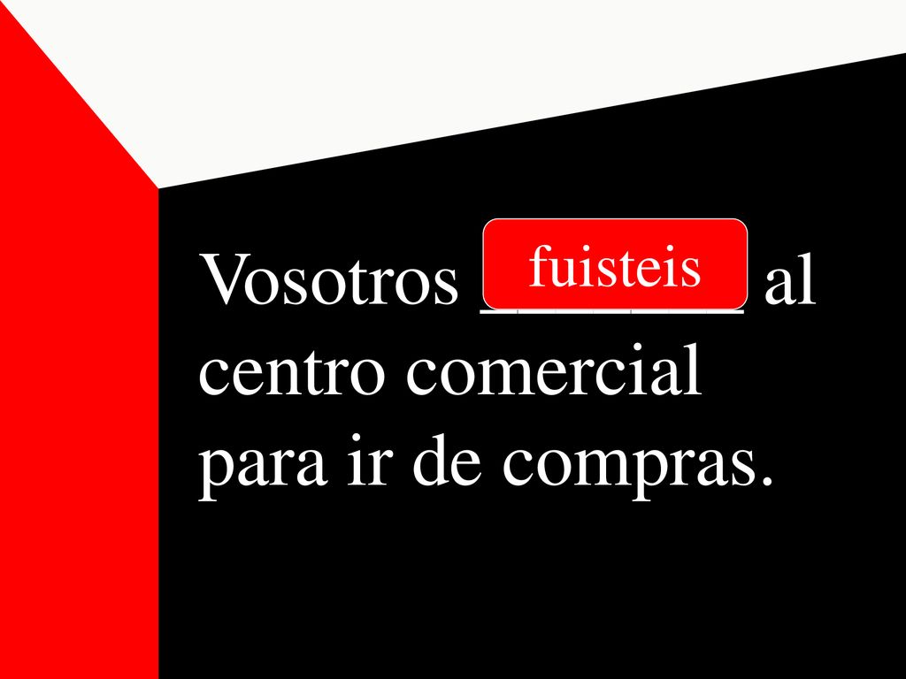 Vosotros _______ al centro comercial para ir de compras.