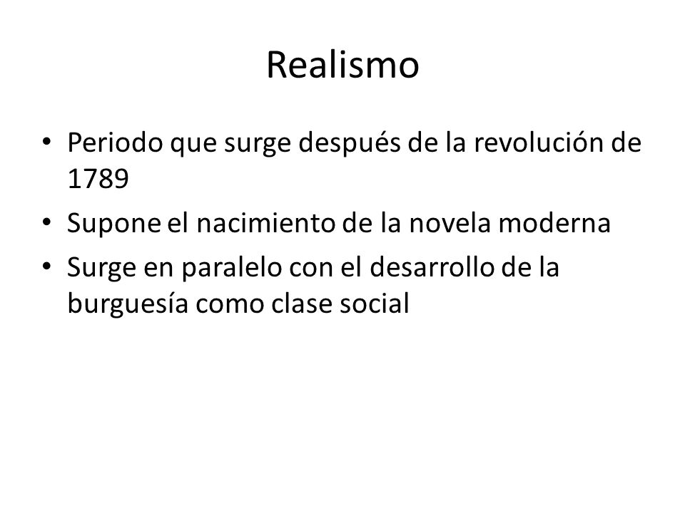 Realismo Periodo que surge después de la revolución de 1789