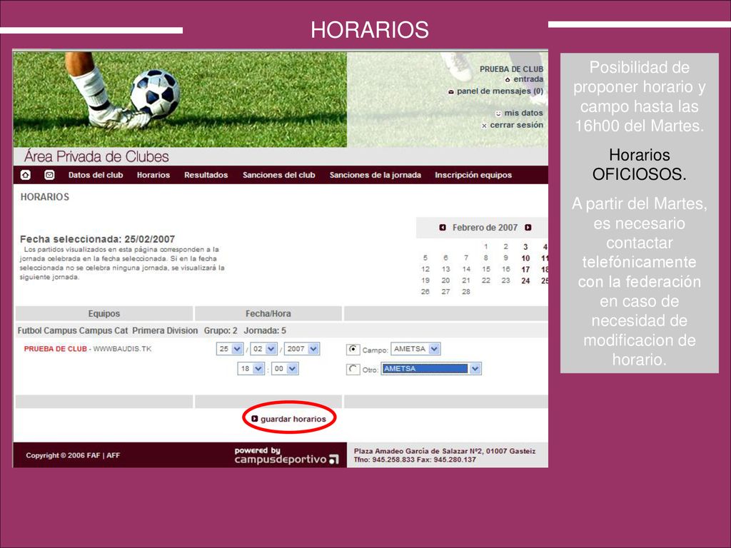 Posibilidad de proponer horario y campo hasta las 16h00 del Martes.