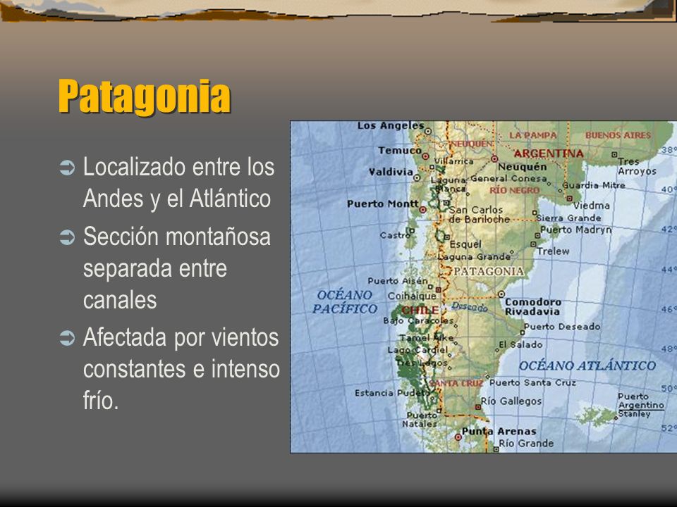 Patagonia Localizado entre los Andes y el Atlántico