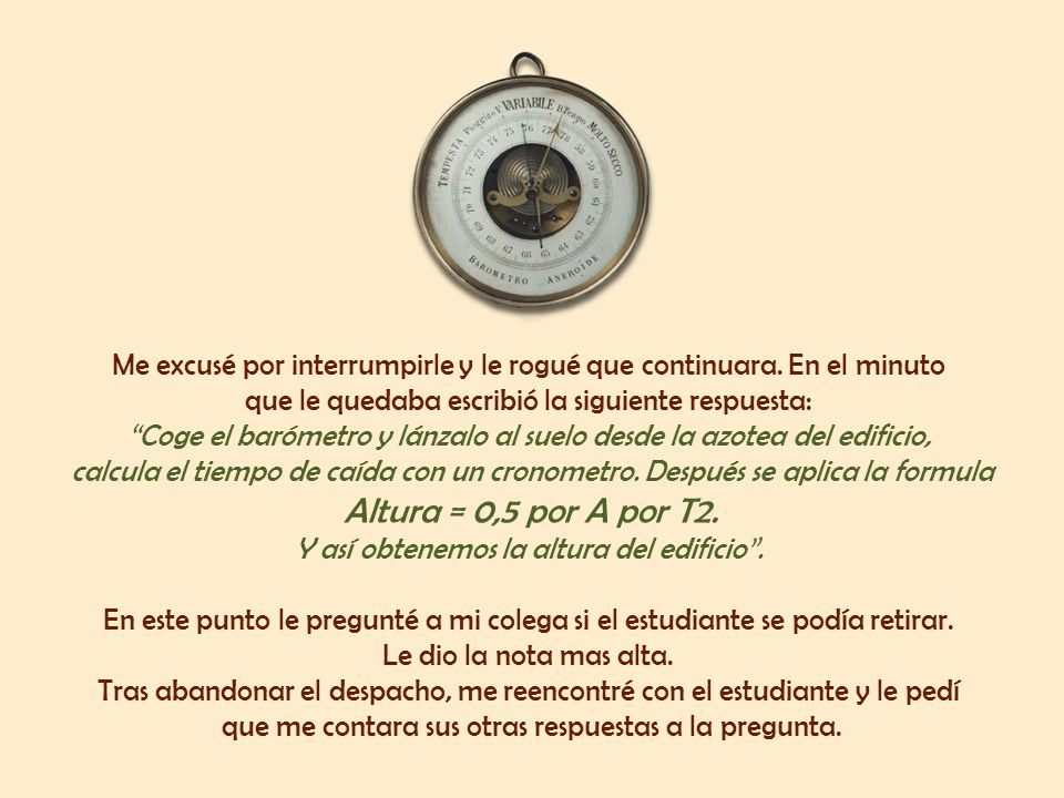 Me excusé por interrumpirle y le rogué que continuara. En el minuto