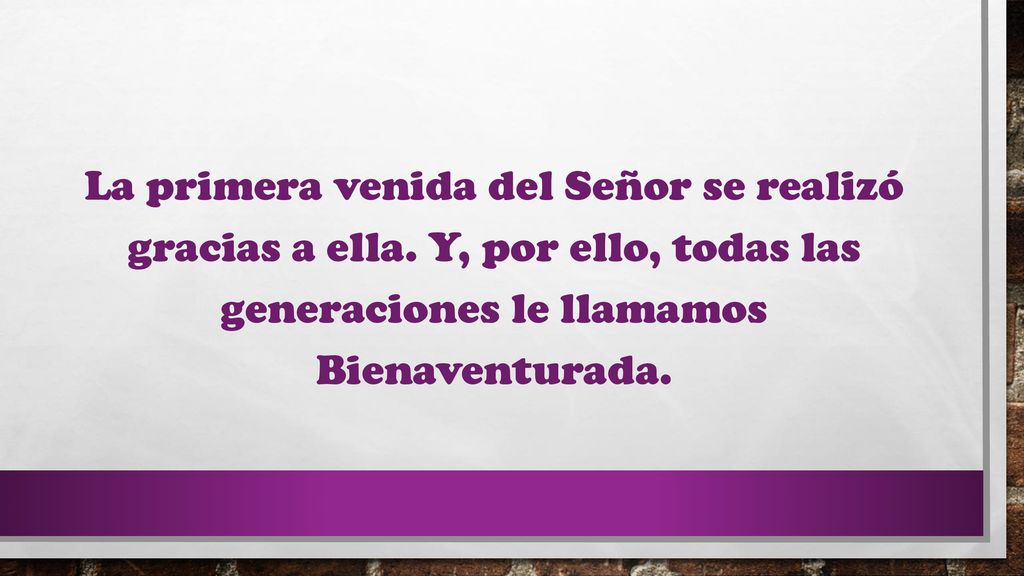 La primera venida del Señor se realizó gracias a ella